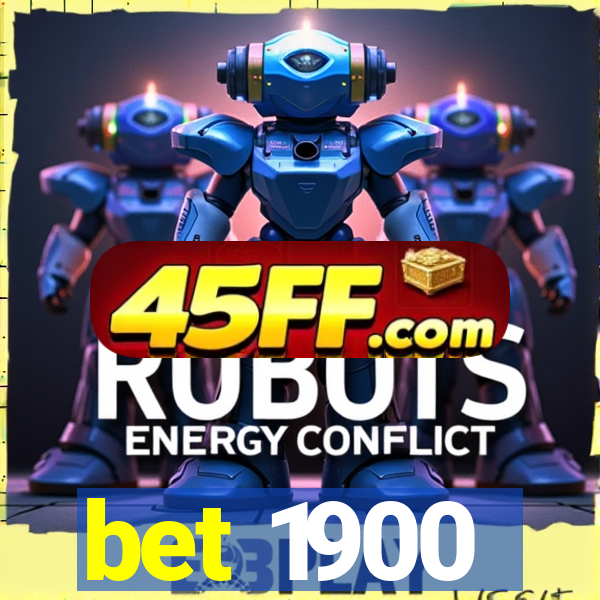 bet 1900